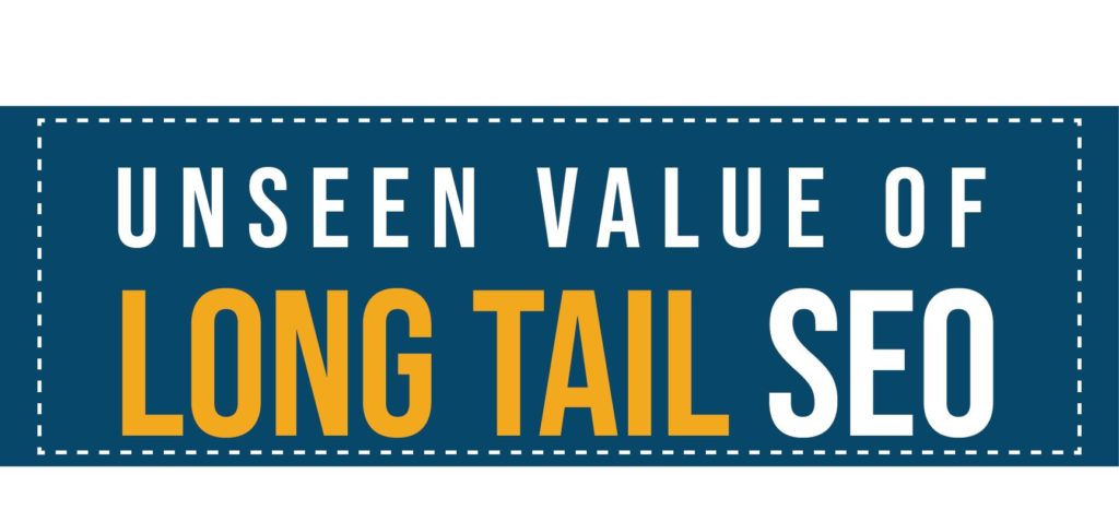 Unseen Value Of Long Tail SEO