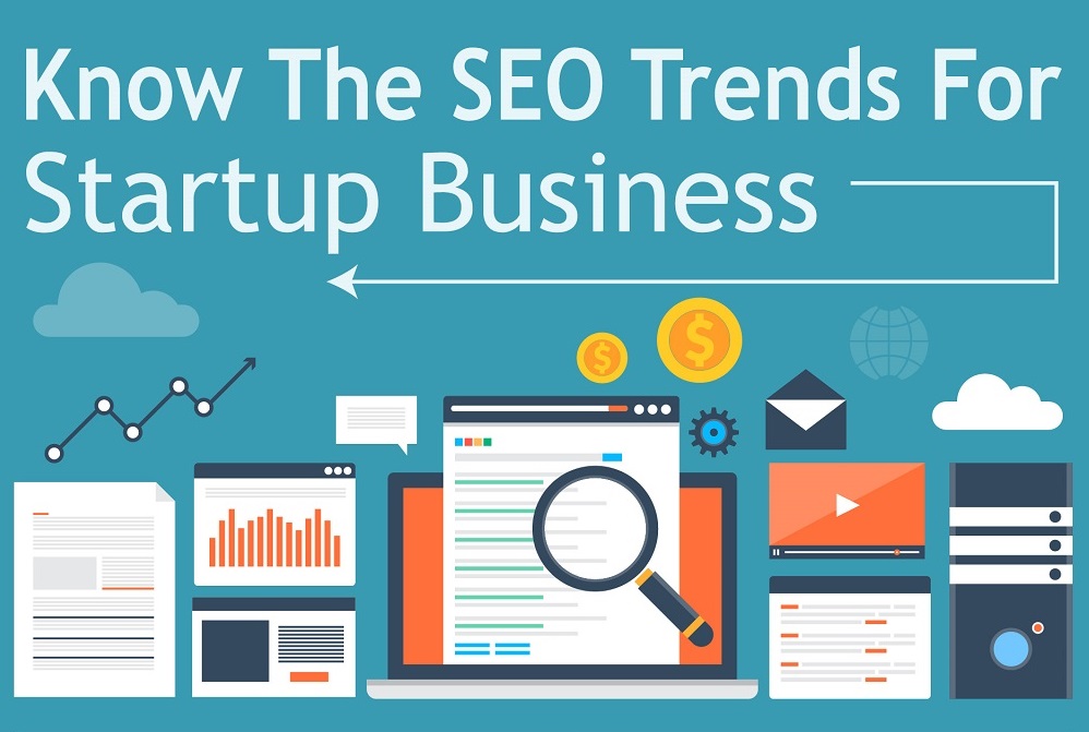 Know The Seo Trends for Startup Business